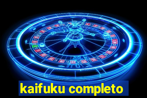 kaifuku completo